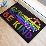 In A World Where You Can Be Anything Be Kind Doormat, LGBTQ Doormat, Peace Sign, Pride Doormat, Kindness Doormat, Welcome Doormat, LGBT Gift
