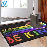 In A World Where You Can Be Anything Be Kind Doormat, LGBTQ Doormat, Peace Sign, Pride Doormat, Kindness Doormat, Welcome Doormat, LGBT Gift