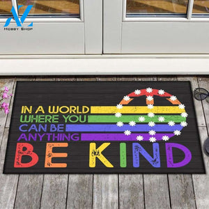 In A World Where You Can Be Anything Be Kind Doormat, LGBTQ Doormat, Peace Sign, Pride Doormat, Kindness Doormat, Welcome Doormat, LGBT Gift