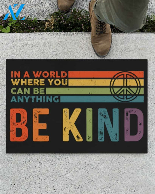 In A World Where You Can Be Anything Be Kind Peace Vintage Indoor And Outdoor Doormat Warm House Gift Welcome Mat Gift For Family Friend