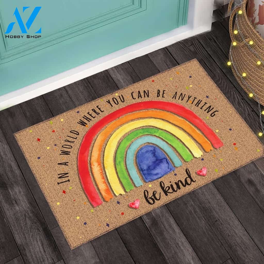 In A World Where You Can Be Anything Be Kind rainbow Indoor And Outdoor Doormat Gift For Friend Family Warm House Gift Welcome Mat