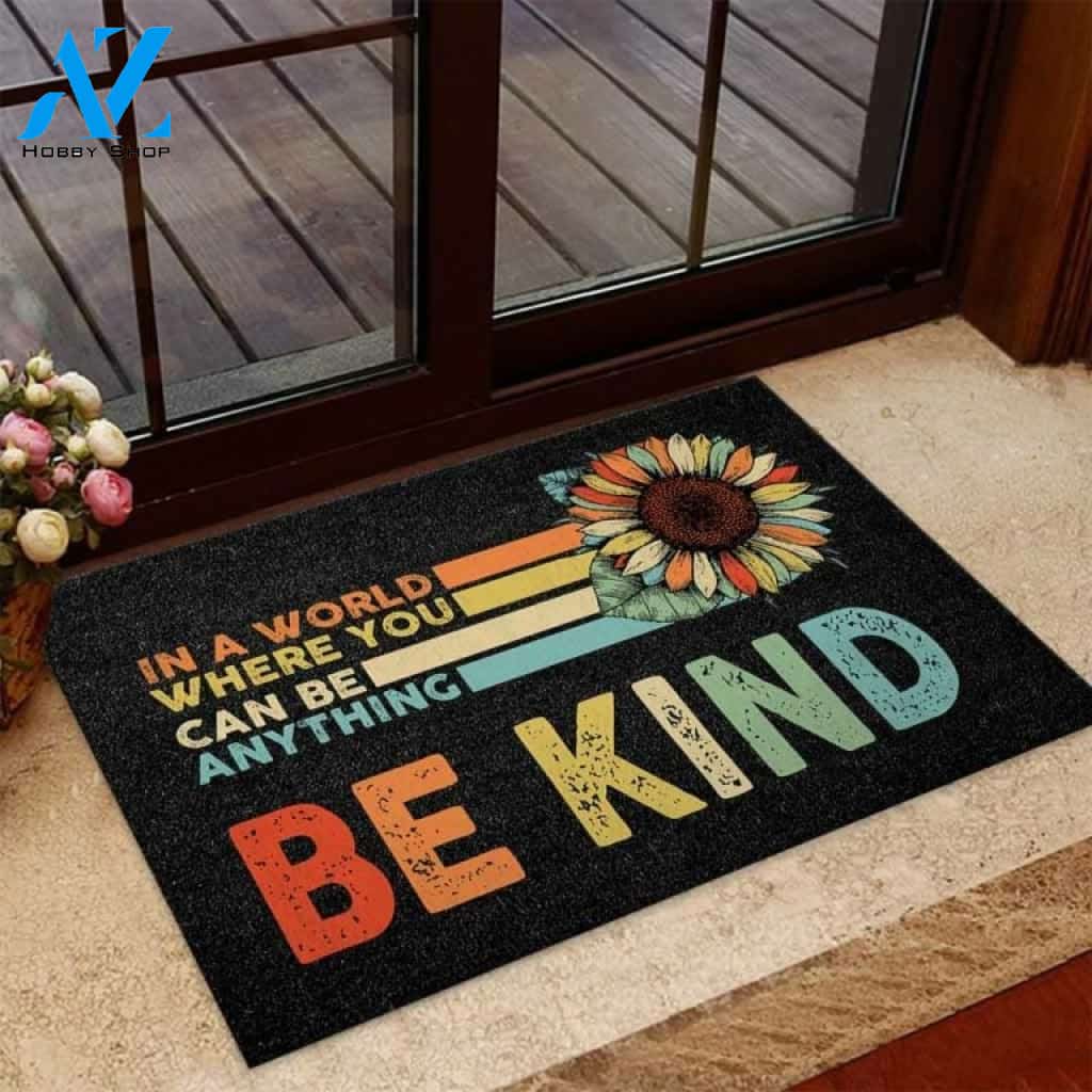 In A World Where You Can Be Anything Sunflower Doormat