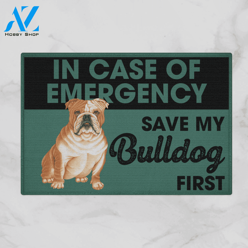 In Case Of Emergency Save My Bulldog First Doormat Cute Indoor And Outdoor Doormat Warm House Gift Welcome Mat Gift For Bulldog Lovers