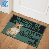 In Case Of Emergency Save My Bulldog First Doormat Cute Indoor And Outdoor Doormat Warm House Gift Welcome Mat Gift For Bulldog Lovers