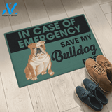 In Case Of Emergency Save My Bulldog First Doormat Cute Indoor And Outdoor Doormat Warm House Gift Welcome Mat Gift For Bulldog Lovers