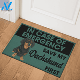 In Case Of Emergency Save My Dachshund First Doormat Cute Indoor And Outdoor Doormat Warm House Gift Welcome Mat Gift For Dachshund Lovers