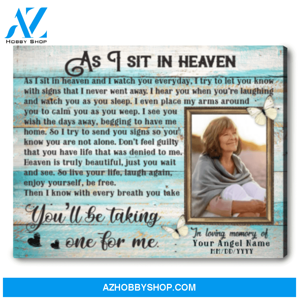 In Loving Memory Gifts Sympathy Canvas As I Sit In Heaven Ohcanvas