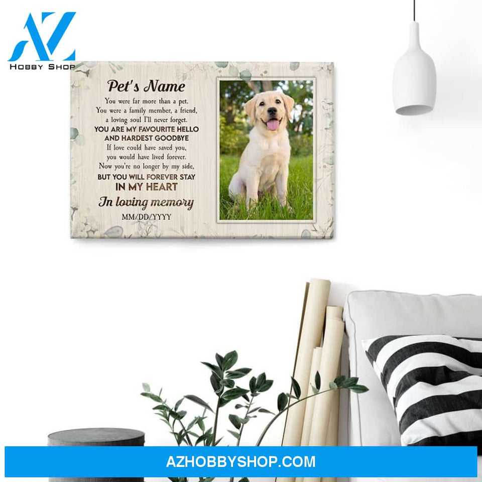 In Loving Memory Poster Dog Cat You Are My Favourite Hello And Hardest Goodbye, Dog, Cat Custom Poster/Canvas, Gift For Dog Lovers, Cat Lovers