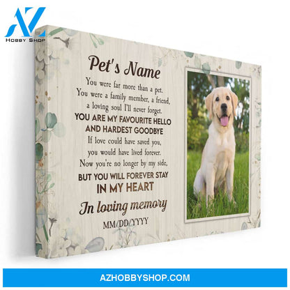 In Loving Memory Poster Dog Cat You Are My Favourite Hello And Hardest Goodbye, Dog, Cat Custom Poster/Canvas, Gift For Dog Lovers, Cat Lovers