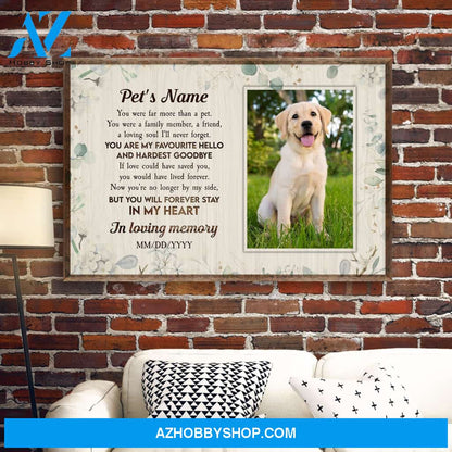 In Loving Memory Poster Dog Cat You Are My Favourite Hello And Hardest Goodbye, Dog, Cat Custom Poster/Canvas, Gift For Dog Lovers, Cat Lovers