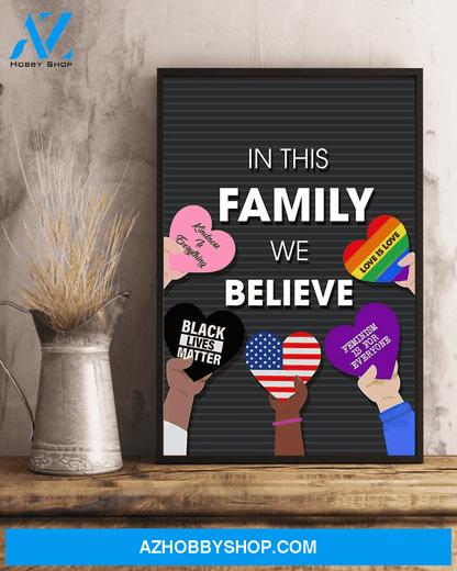In My Family We Believe Black Lives Matter Love Is Love Science Is Real LGBT Poster Room Home Decor Wall Art Gifts Idea - Mostsuit