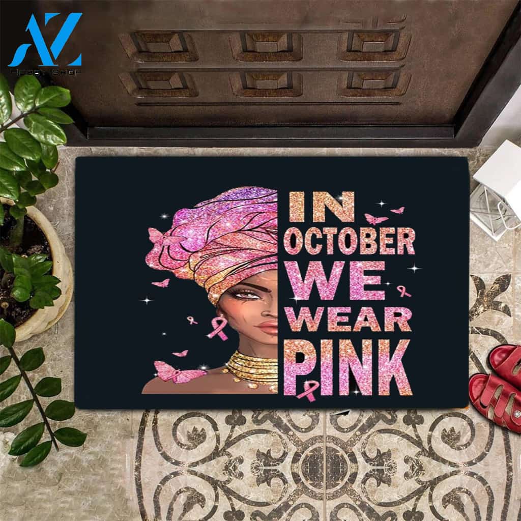 In October we wear Pink Indoor and Outdoor Doormat Warm House Gift Welcome Mat Gift for Friend Family , Breast Cancer