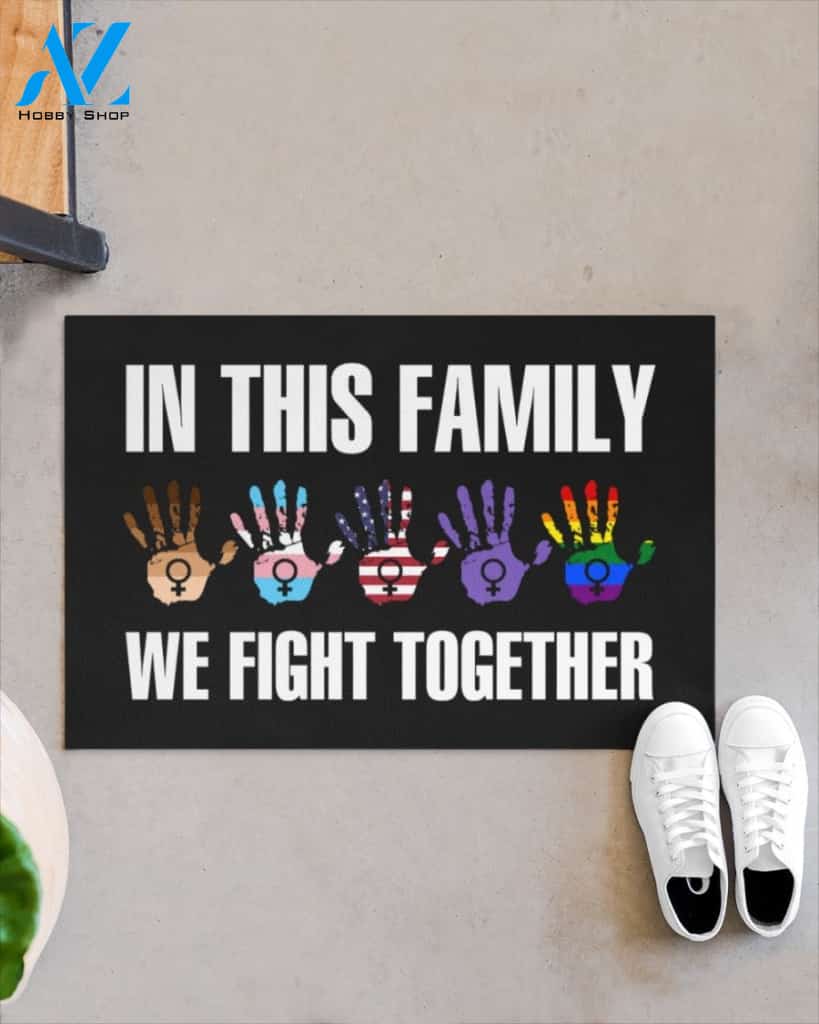 In This Family We Fight Together Indoor And Outdoor Doormat Warm House Gift Welcome Mat Gift For Friend Family