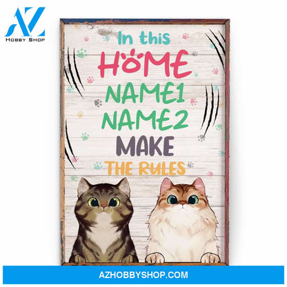 In This Home Meow Makes The Rules Poster & Canvas