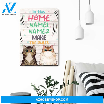 In This Home Meow Makes The Rules Poster & Canvas