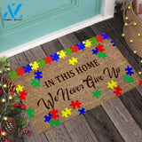 In This Home We Never Give Up - Autism Awareness Coir Pattern Print Doormat