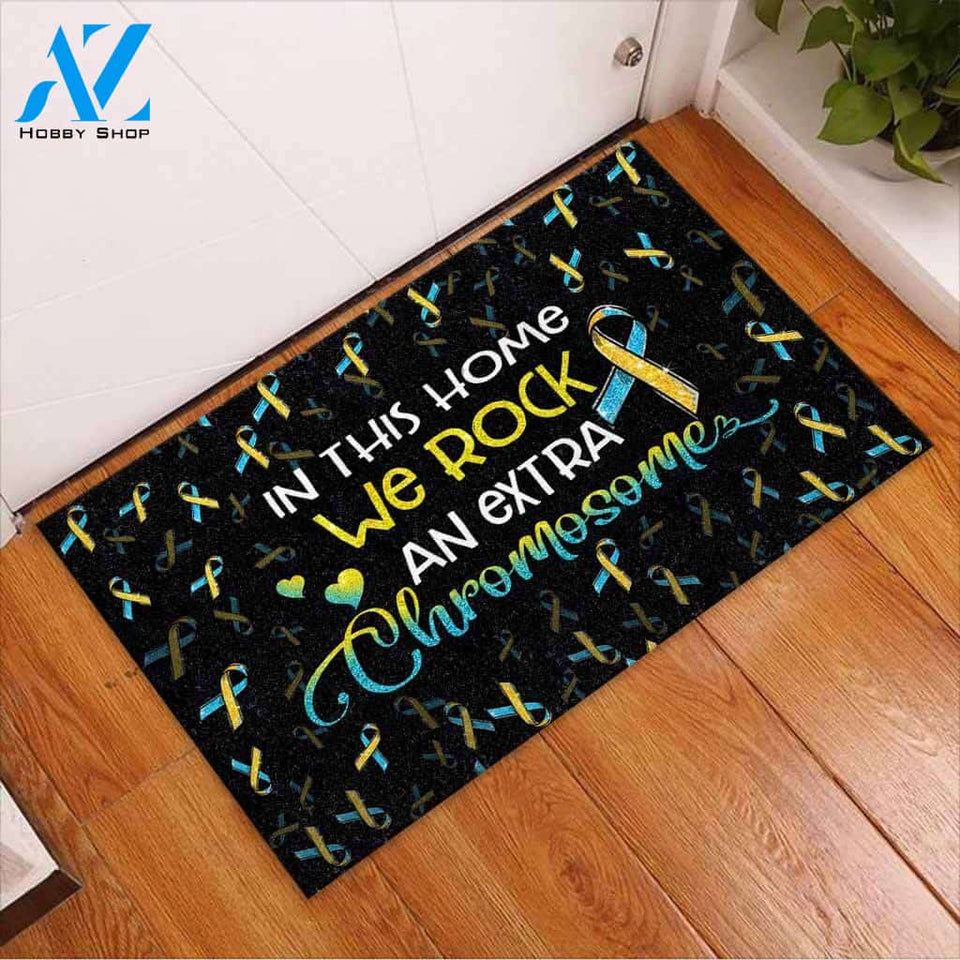 In This Home We Rock An Extra Chromosome - Down Syndrome Awareness Doormat