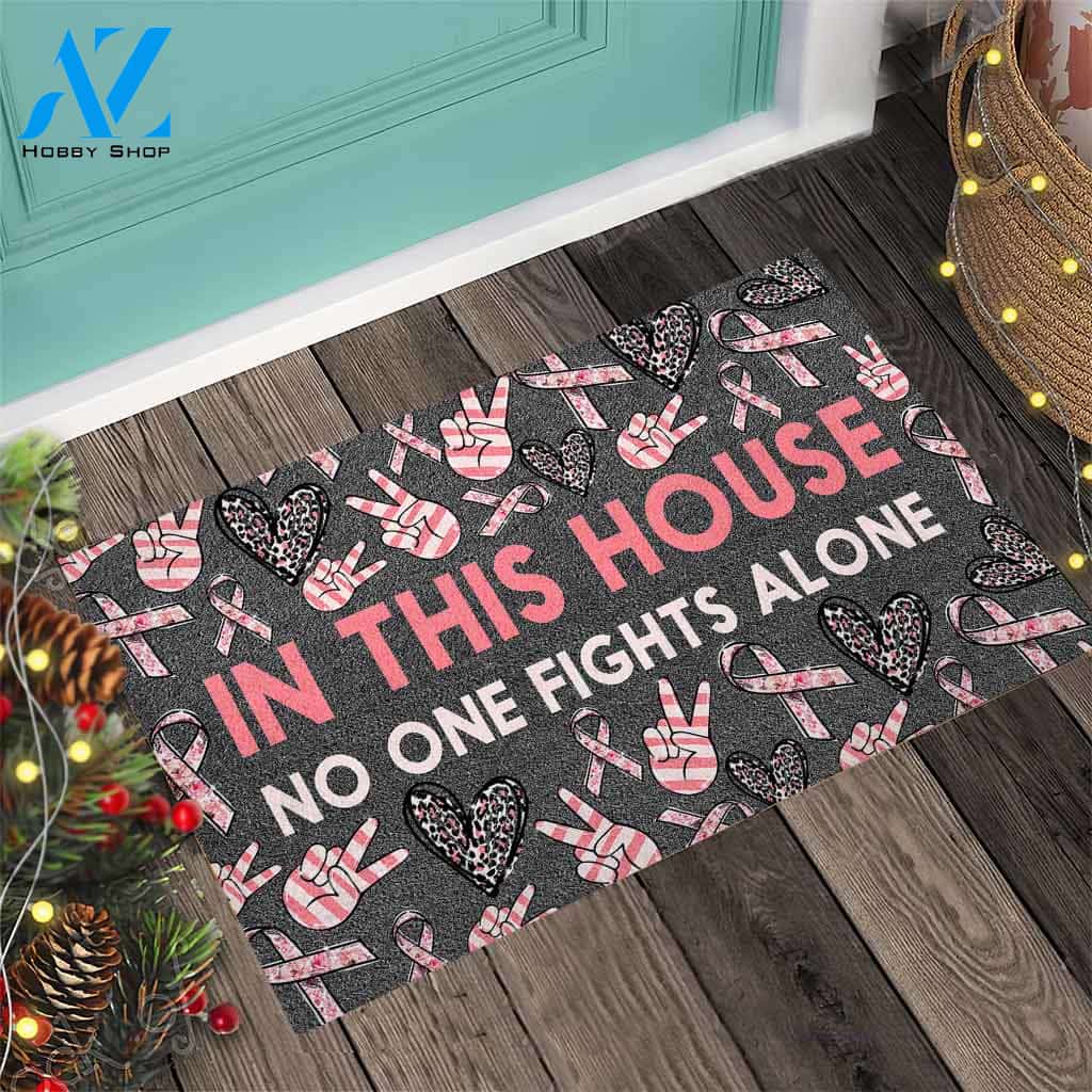 In This House No One Fights Alone - Breast Cancer Awareness Doormat Gift For Friend Family Home Decor Warm House Gift Welcome Mat
