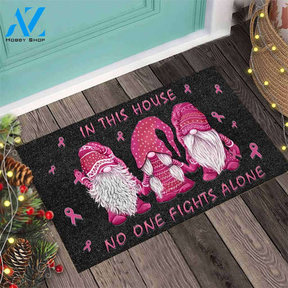 In This House No One Fights Alone - Breast Cancer Awareness Doormat Gift For Friend & Family Home Decor Warm House Gift Welcome Mat