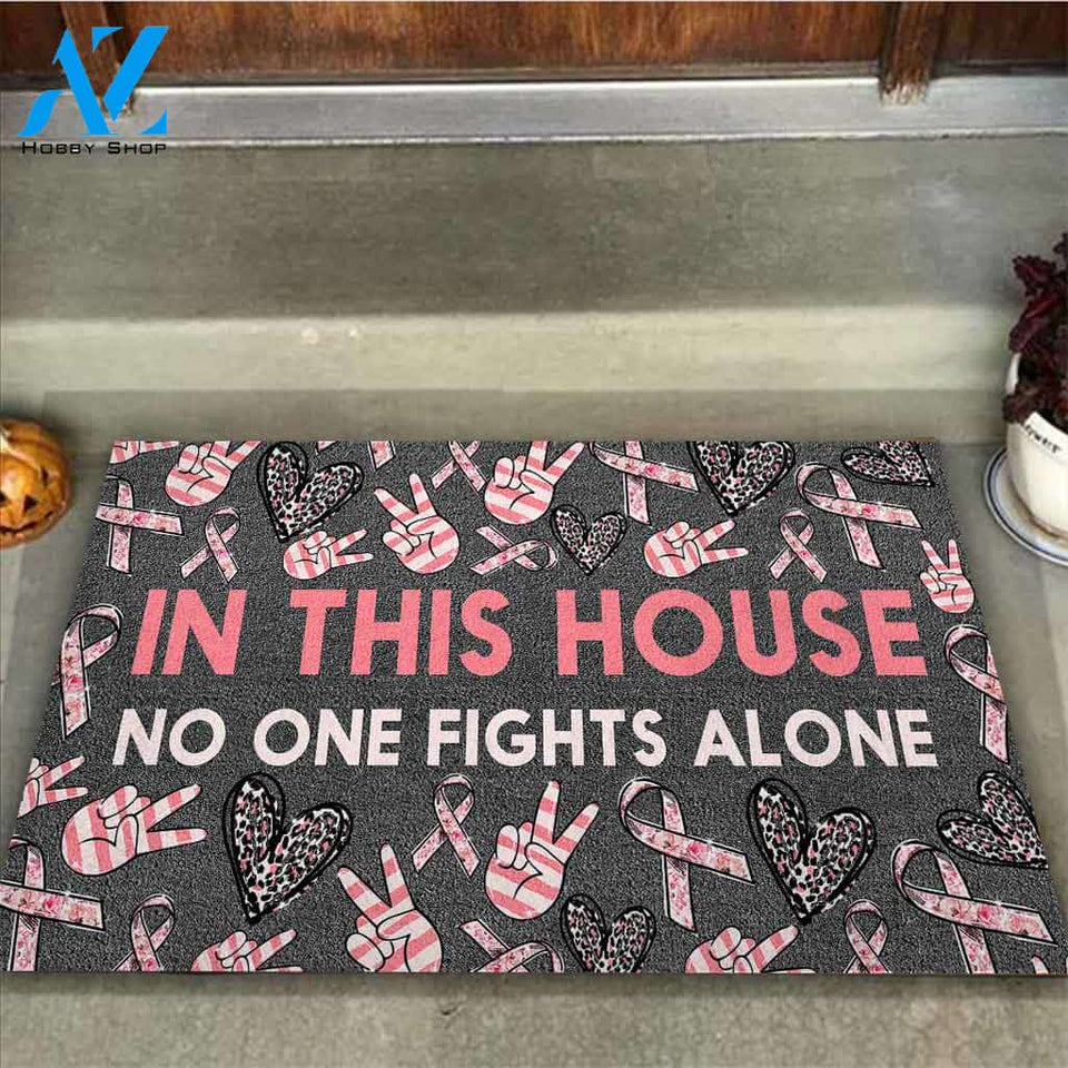 In This House No One Fights Alone - Breast Cancer Awareness Doormat