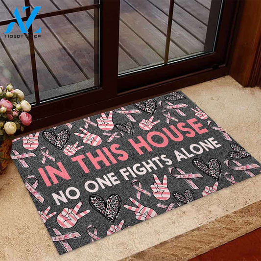 In This House No One Fights Alone - Breast Cancer Awareness Doormat Gift For Friend Family Home Decor Warm House Gift Welcome Mat