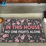 In This House No One Fights Alone - Breast Cancer Awareness Doormat