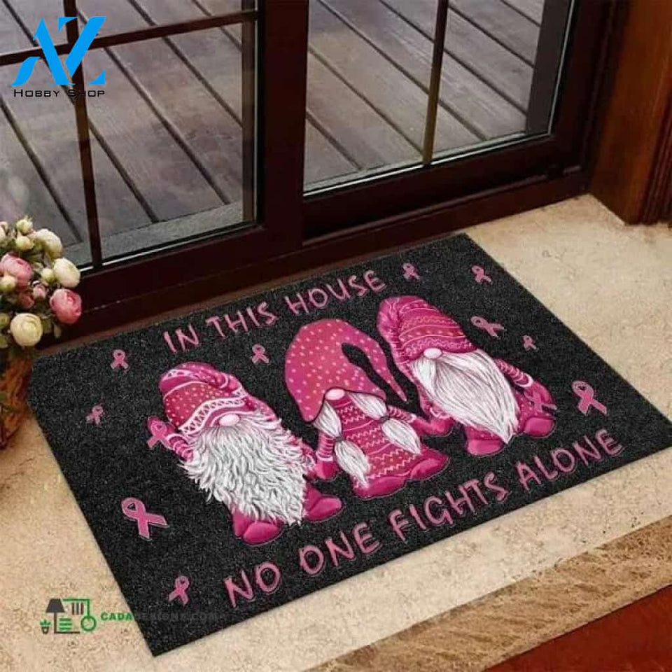 In This House No One Fights Alone Breast Cancer Awareness Easy Clean Welcome Doormat Warm House Gift Welcome Mat Gift for Friend Family