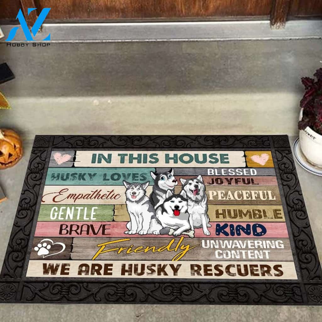 In This House We Are Husky Rescuers Doormat DM7 All Over Printed (6228)