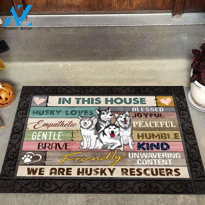 In This House We Are Husky Rescuers Doormat DM7 All Over Printed (6228)