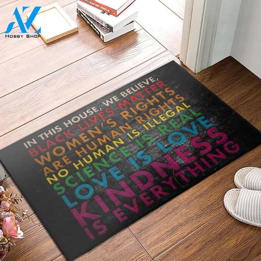 In This House We Believe Black Lives Matter - Equality Indoor And Outdoor Doormat Gift For Friend Family Warm House Gift Welcome Mat