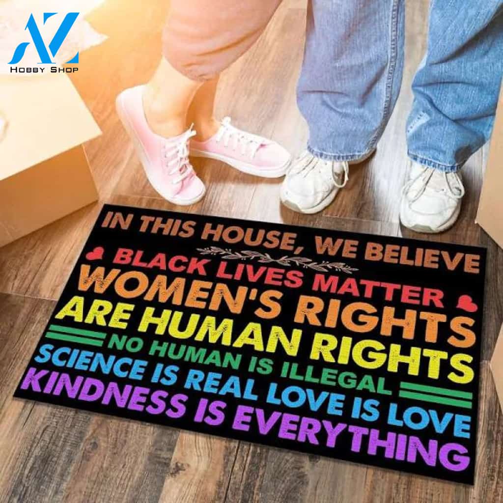 In This House We Believe Black Lives Matter Women's Rights Are Human Rights House Doormat - Outdoor Indoor Doormat