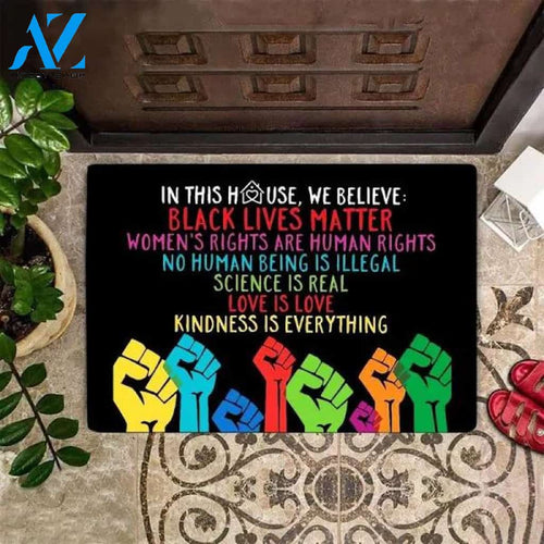 In This House We Believe Funny Outdoor Indoor Wellcome Doormat BLM Human Right Kindness Inside Outside Front Funny