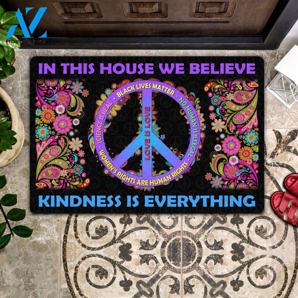 In This House We Believe Kindness Is Everything - Hippie Doormat Welcome Mat Housewarming Gift Home Decor Funny Doormat Gift Idea