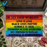 In this house we believe Lgbt Doormat | Welcome Mat | House Warming Gift
