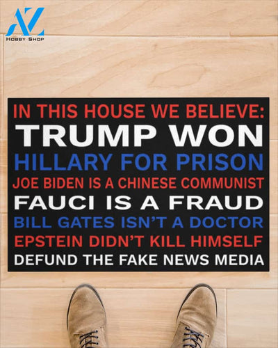 In This House We Believe Trump Won Door Mats