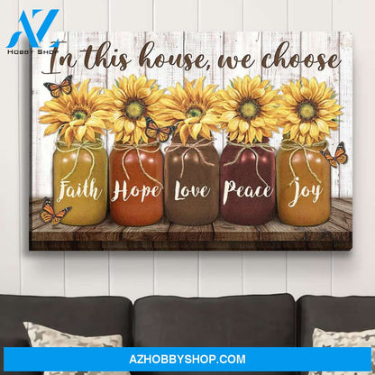 In This House, We Choose - Premium Matte Canvas
