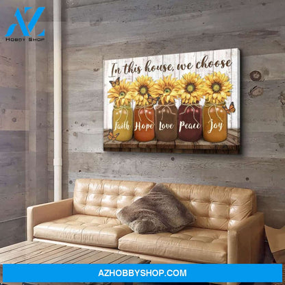 In This House, We Choose - Premium Matte Canvas