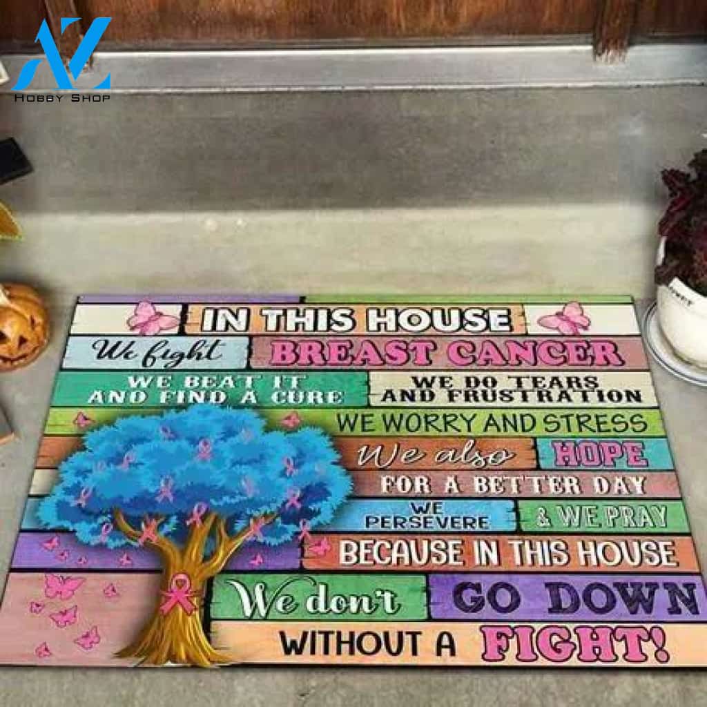 In This House We Fight Breast Cancer Doormat Welcome Mat House Warming Gift Home Decor Funny Doormat Gift Idea
