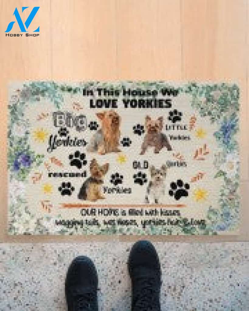 In This House We Love Yorkies Doormat