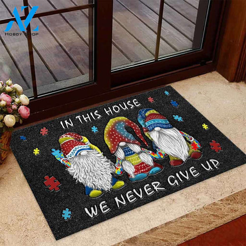 In This House We Never Give Up - Autism Awareness Doormat