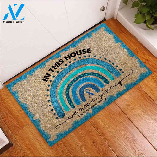 In This House We Never Give Up - Diabetes Awareness Doormat, Gift For Family Friends Birthday Gift Home Decor Warm House Gift Welcome Mat