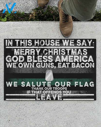 IN THIS HOUSE WE SAY MERRY CHRISTMAS DOOR MAT Indoor And Outdoor Doormat Warm House Gift Welcome Mat Gift For Veteran