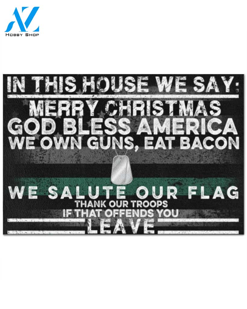IN THIS HOUSE WE SAY MERRY CHRISTMAS DOOR MAT Indoor And Outdoor Doormat Warm House Gift Welcome Mat Gift For Veteran