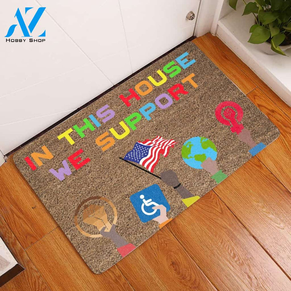 In This House We Support Doormat | Welcome Mat | House Warming Gift | Christmas Gift Decor