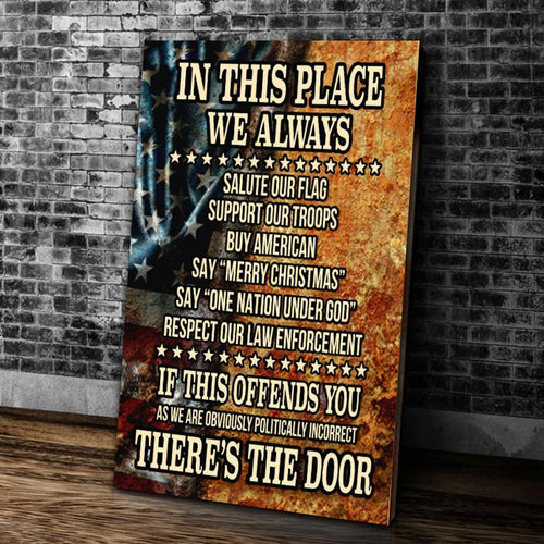 In This Place We Always Salute Our Flag, Support Our Troops Canvas Wall Art