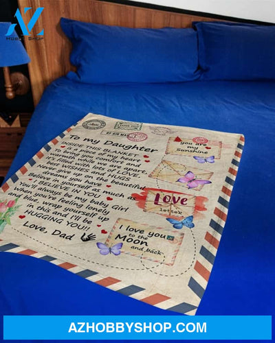 Inside This Blanket Is A Piece Dad To Daughter Fleece Blanket Gift For Daughter