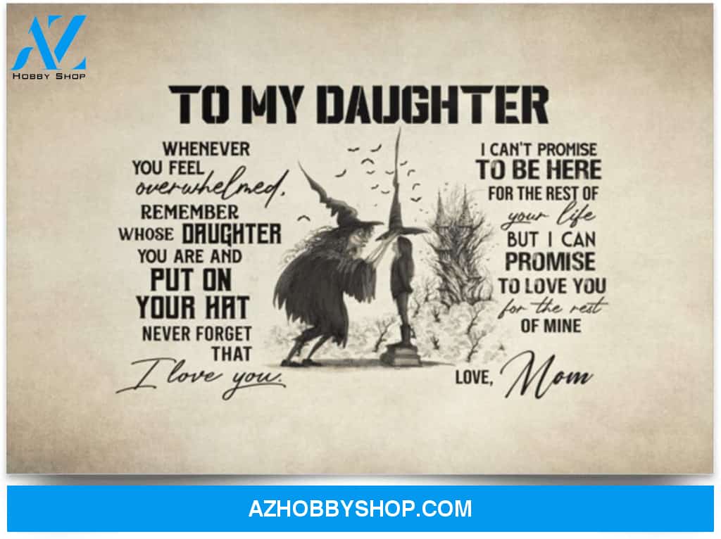 Inspiration Gift Halloween Mom To My Daughter Whenever You Feel Overwhelmed Gallery
