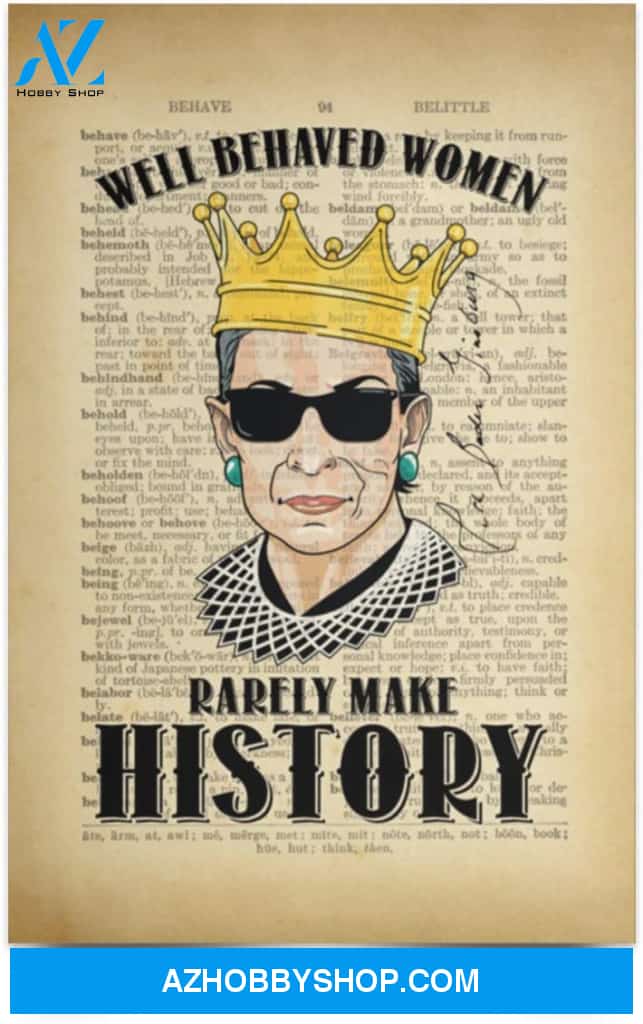 Inspiration Gift Rbg Well Behaved Women Rarely Make History Feminist Gift