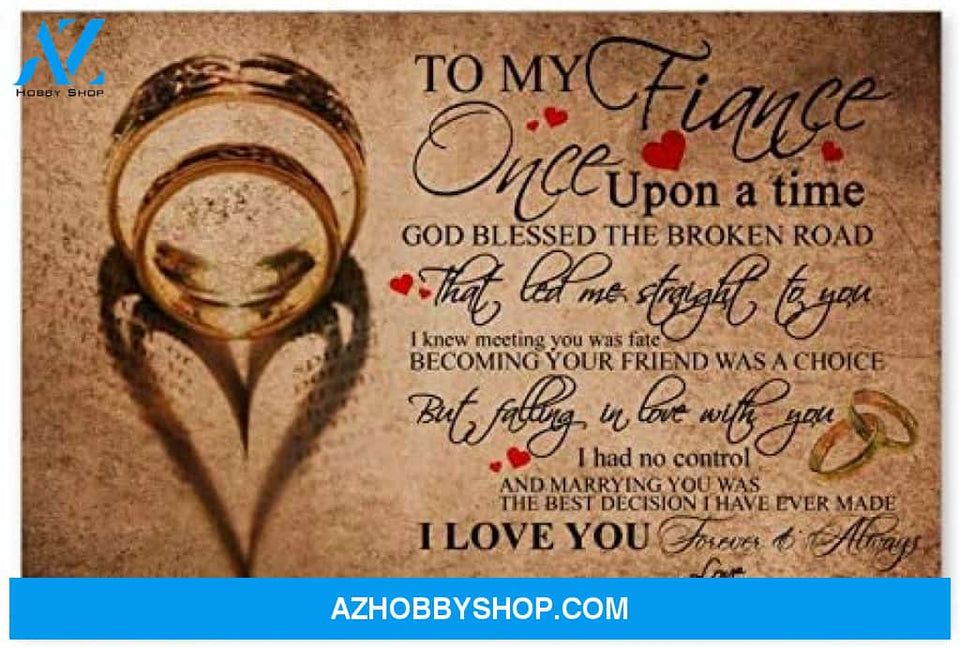 Inspirational To My Fiancee Birthday Gifts For Husband Posters