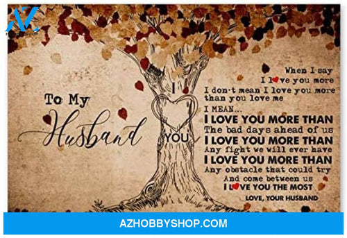 Inspirational To My Husband Great Gifts For Husband Posters